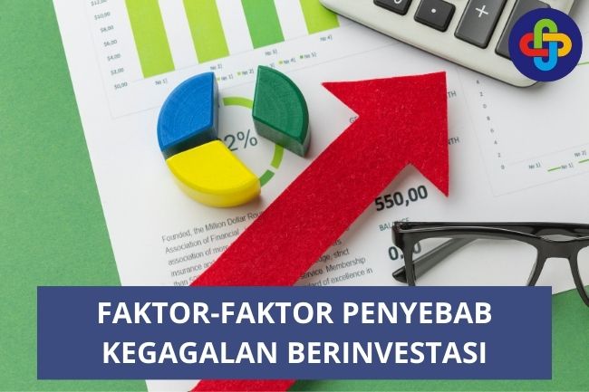 Faktor-Faktor Penyebab Kegagalan Berinvestasi